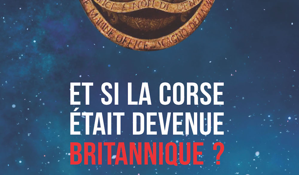 Commander "Et si la Corse était devenue Britannique ?"